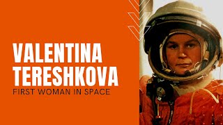 Valentina Tereshkova The First Woman in Space [upl. by Okkin]