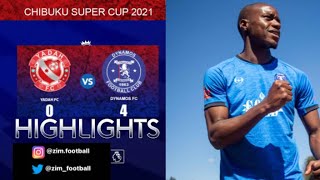 Yadah 0  4 Dynamos Chibuku Super Cup Highlights 2021 [upl. by Peppi583]