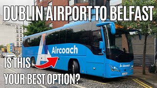 Dublin Airport to Belfast City Centre with Aircoach  My Experience [upl. by Ebbie371]