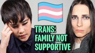 What to Do When Your Family Is Not Supportive of Your Transition [upl. by Gambrell]