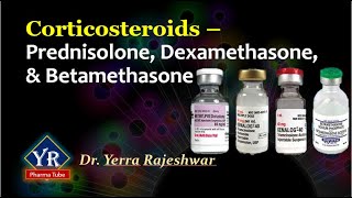 Corticosteroids  Prednisolone Betamethasone amp Dexamethasone  YR Pharma Tube  DrRajeshwar Yerra [upl. by Unni]