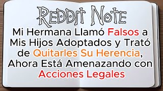 Mi Hermana Llamó Falsos a Mis Hijos Adoptados y Trató de Quitarles Su Herencia [upl. by Deadman311]