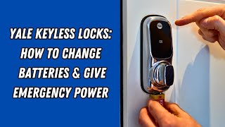 Yale Keyless Locks How to Change the Batteries amp Give Emergency Power 🔋🔑 [upl. by Gillan]