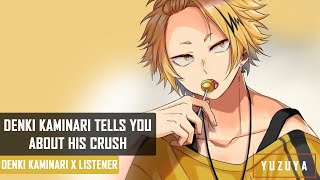 Denki Kaminari Tells You About His Crush ASMR  Denki Kaminari x Listener PT 2 [upl. by Phaedra]