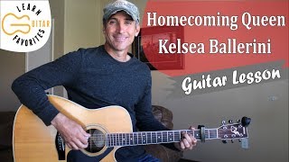 Homecoming Queen  Kelsea Ballerini  Guitar Lesson [upl. by Nylrehc475]