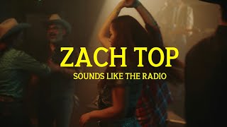 Zach Top  Sounds Like The Radio Lyric Video [upl. by Ateuqahs]