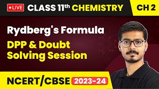 Rydbergs Formula  Structure of Atom  DPP amp Doubt Solving Session  Class 11 Chemistry Chapter 2 [upl. by Bertram]