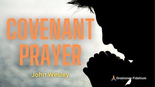 Covenant Prayer – John Wesley [upl. by Vasti]