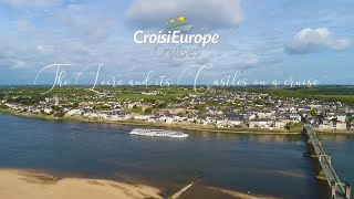 The Loire and its Castles on a cruise  CroisiEurope Cruises [upl. by Nuyh]