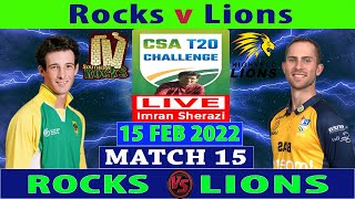 ROC vs LIO Live  Rocks vs Lions  CSA T20 Challenge 2022  Live Scorecard and Updates [upl. by Fabiolas653]