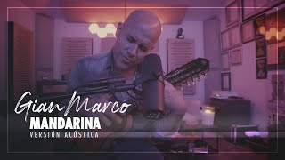 Gian Marco  Mandarina Acústico [upl. by Htezzil873]