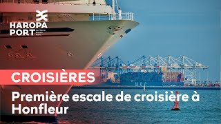 Première escale de croisière à Honfleur • HAROPA PORT [upl. by Renita]