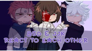 BSD and JJK React to each other as Alternate Universes  Part 3 [upl. by Esemaj]