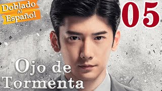 【Doblado al Español】Ojo de Tormenta EP05  Storm Eye  暴风眼 [upl. by Syla909]