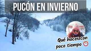 Qué hacer en PUCÓN en invierno ❄️ y con poco tiempo  Guía de viaje 2024 [upl. by Calise249]