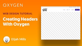 Oxygen Basics Creating Headers with Oxygen [upl. by La Verne]