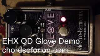 ElectroHarmonix OD GLOVE Demo Part 1 [upl. by Aenil]