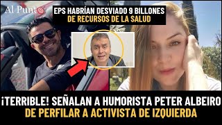 ¡TERRIBLE Señalan a humorista Piter Albeiro de perfilar a activista de izquierda por tema Carroloco [upl. by Wilmer]