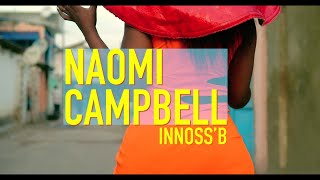 InnossB  Naomi Campbell Official Video [upl. by Thaddaus]