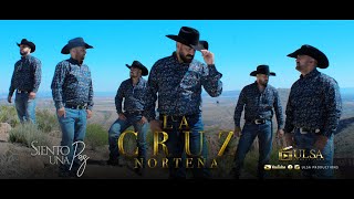 LA CRUZ NORTEÑA  Siento Una Paz  Video Oficial [upl. by Sedgewick]