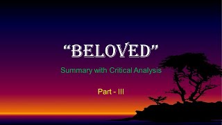 quotBelovedquot Summary with Critical AnalysisPartIII [upl. by Boarer899]