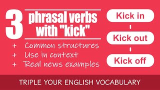 Three phrasal verbs with “kick” [upl. by Llenhoj]