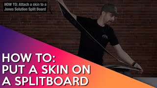 How to put skins on a Splitboard [upl. by Loredo225]