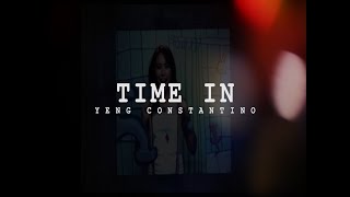 Time In  Yeng Constantino Lyrics [upl. by Callum]