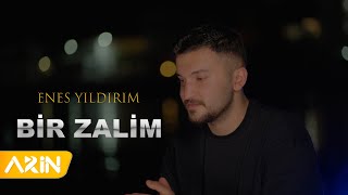 Enes Yıldırım  Bir Zalim  New Clip [upl. by Arvell]