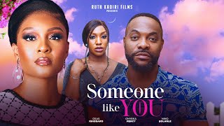 SOMEONE LIKE YOU  BOLANLE NINALOWO OSAS IGHODARO ONYEKA MERCY [upl. by Alehc]