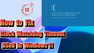 How to Fix Clock Watchdog Timeout BSoD in Windows 11 [upl. by Wilfred]