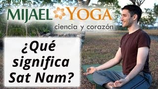 Sat Nam ¿Qué significa [upl. by Higginson]