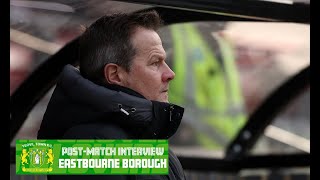 PostMatch  Mark Cooper  Eastbourne Borough [upl. by Princess248]