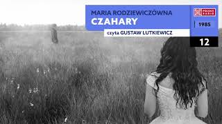 Czahary 12  Maria Rodziewiczówna  Audiobook po polsku [upl. by Ludovika]