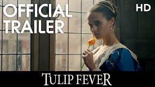 TULIP FEVER  Official Trailer  2017 HD [upl. by Eenel173]