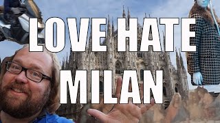 Visit Milan  5 Things You Will Love amp Hate about Milan Italy [upl. by Edd]