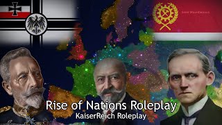 How the Kaiser Dominated Europe  Rise of Nations Roleplay  Kaiserreich [upl. by Noslrac510]