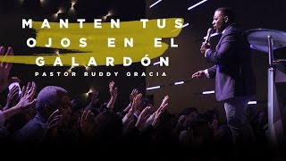 Mantén Tus Ojos En El Galardón  Pastor Ruddy Gracia En Vivo [upl. by Eli]