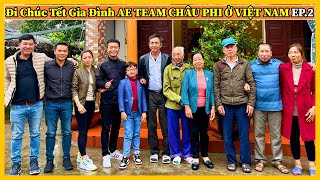 Hành Trình Từ Trung Ra Bắc Đi Chúc Tết Gia Đình Anh Em Trong Team Châu Phi ở Việt Nam Phần 2 [upl. by Martina]