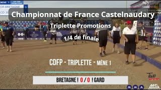 CDF Promotions  Triplette  Castelnaudary  14 de finale  Bretagne VS Gard  14072024 [upl. by Heloise]