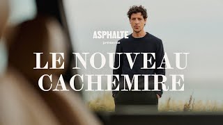 Le Nouveau Cachemire  ASPHALTE [upl. by Josefina]