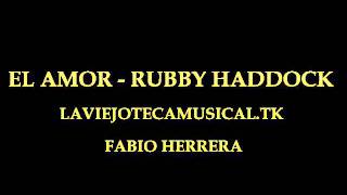 EL AMOR RUBBY HADDOCK [upl. by Immak650]