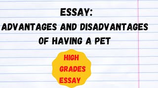 What are advantages and disadvantages of having pets Benefits of having pets English essay [upl. by Longan]