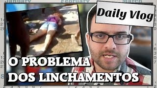 O problema dos linchamentos [upl. by Stuckey457]