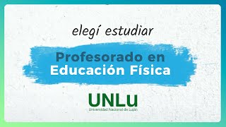 Profesorado en Eduación Física  Universidad Nacional de Luján 2024 [upl. by Leiuqese]