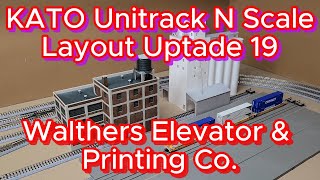 Kato N Scale Unitrack Layout Update 19  Printing Co and Grain Elevator [upl. by Zerla282]