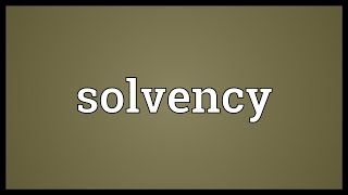 Solvency Meaning [upl. by Arrac]