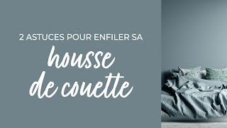 Comment enfiler facilement sa housse de couette   2 astuces [upl. by Alarise795]