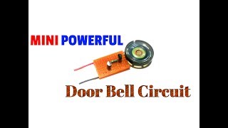 How To Make A Mini Powerful Doorbell CircuitA Simple Musical DoorbellMelodious Ringing Bell Sound [upl. by Ridan]