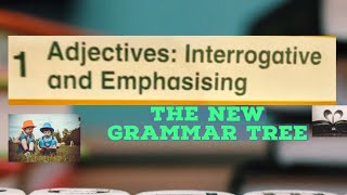 AdjectivesInterrogative and Emphasisingclass 5 The new Grammar Tree [upl. by Bartlet288]